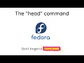- Basic Linux Command with Fedora 35 Workstation head command