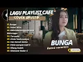 Download Lagu BUNGA - RETNO VERONICA (COVER AKUSTIK) | PUTERI IKLIM | MASIH CINTA || LAGU CAFE TERPOPULER