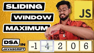 Data Structures in Javascript Sliding Window Maximum DSA Interview Questions Deque Leetcode