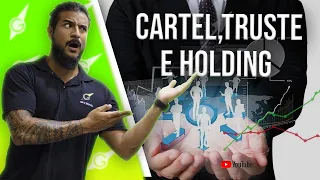 Cartel, Truste e Holding - Geobrasil {Prof. Rodrigo Rodrigues}
