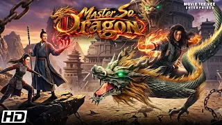 Master So Dragon Hindi Dubbed Movie | Fengye Lin | Xinyan Yu | Hindi Dubbed Action Movie | HD Movie