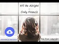 It'll Be Alright - Cody Francis [no copyright music] [free download]