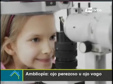 Ambliopía: Ojo perezoso y ojo vago