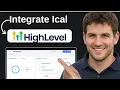 How To Integrate Ical With Gohighlevel Calendars