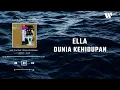 Download Lagu Ella - Dunia Kehidupan (Lirik Video)