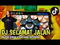 Download Lagu DJ SELAMAT JALAN TIPE X - BANYAK SUDAH KISAH YANG TERTINGGAL VIRAL TIKTOK | REAL DRUM COVER