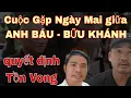 Download Lagu cuộc Gặp Anh Báu - Bửu Khánh.. quyết định tất cả.....