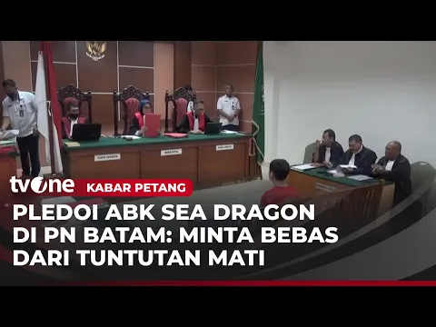 ABK Sea Dragon  yang Jadi Terdakwa Kasus Penyelundupan Narkoba 1,95 Ton Minta Bebas dari Tuntutan