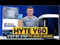 Hyte Y60 Build - Step by Step Guide