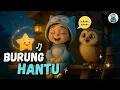 Lagu Burung Hantu 🦉 | Lagu Anak Tidur | Petualangan Una dengan Burung Hantu | UnaStoryLand