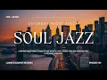 Download Lagu Saturday Night Live | Soul Jazz Special [6H Smooth \u0026 Soulful Jazz Radio]