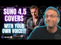 Download Lagu Suno 4.5 Covers with YOUR Voice (or ANYONE's!)
