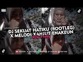 Download Lagu DJ SEKUAT HATIKU (BOOTLEG) X MELODI XANJUT ENAKEUN VIRAL TIKTOK 2024