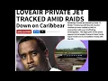 DIDDY Private Jet Tracked TO CARIBBEAN ISLAND CAPE VERDE