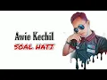 Download Lagu Awie Kechil Soal Hati