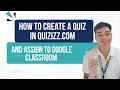 How to create a in Quizizz com and assign it to Google Classroom