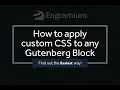 How to Add Custom CSS in any Gutenberg Blocks Easy Step 2025