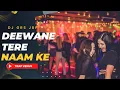 Download Lagu Deewane Tere Naam Ke Remix | DJ GRS JBP | Deewane Tere Naam Ke Dj Remix Song | Trap Venus