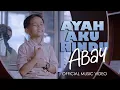 Download Lagu Ayah Aku Rindu - Abay (Official Music Video)