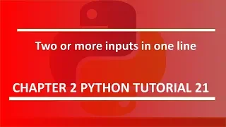 Two or more input in one line Python tutorial 21