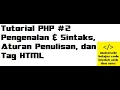 Tutorial PHP 2 Pengenalan Sintaks Aturan Penulisan dan Tag HTML