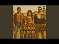 Lagu Chambal Ke Daku
