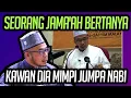 SEORANG JAMA'AH TANYA DR MAZA KAWAN DIA MIMPI JUMPA NABI 