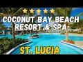 Coconut Bay Beach Resort Spa St Lucia Honest 2026 Review All-Inclusive Family Adults-Only
