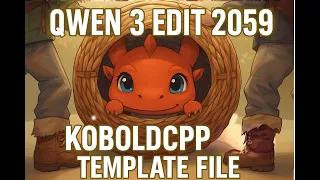Effortless Qwen 3 Edit 2059 Setup Using KoboldCPP Template File KCPPT 