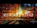Download Lagu LEFTHANDED ➖ MENCARI SINAR (Lirik Video)
