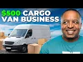 How to Start a Small Cargo Van Business for 500