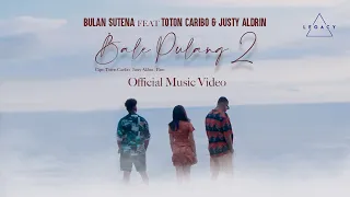 bulan sutena feat toton caribo u0026 justy aldrin bale pulang 2 official music video 