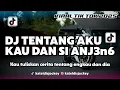 Download Lagu DJ TENTANG AKU KAU DAN DIA TERBARU 2025 DJ VIRAL TIK TOK 2025
