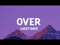 Download Lagu Lucky Daye - Over (Lyrics) cause i thought it was over got me