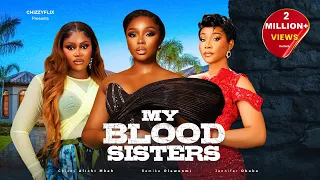 My Blood Sisters - Bamike Olawunmi, Chizzy Alichi Mbah, Jennifer Obodo, 2026 Latest Nigerian Movie