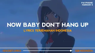 Download Maroon 5 - Payphone (No Rap Tiktok Version)| now baby don't hang up (Lyrics Terjemahan) MP3