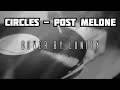 Circles - Post Melone Cover By Lunity sixmusix