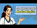 Master Top 50 Abbreviations in Medical English