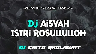 Download DJ AISYAH ISTRI RASULULLAH REMIX FULL BASS by DJ SYAMSUDIN MP3