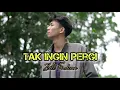 Download Lagu Ziell Ferdian - Tak Ingin Pergi (Dipopulerkan Oleh Riswandi) New Version Clip