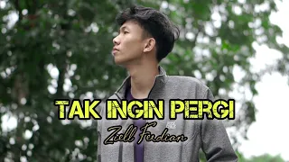 Download Ziell Ferdian - Tak Ingin Pergi (Dipopulerkan Oleh Riswandi) New Version Clip MP3