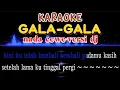 Download Lagu KARAOKE GALA-GALA | NADA CEWE VERSI DJ | RHOMA IRAMA