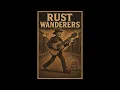 Download Lagu Rust Wanderers - Midnight Thunder (12-string Delta blues)