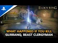 ELDEN RING What Happened If You Attack Gurranq Beast Clergyman
