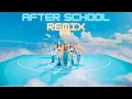 Download Lagu Weeekly - After School REMIX [Teiriz Remix]