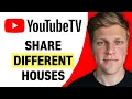 Can You Share YouTube TV in Different Houses 2026