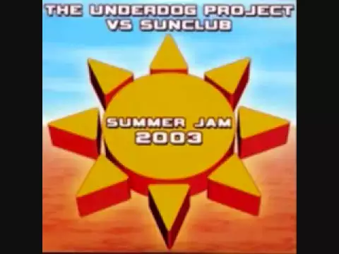 Download MP3 Summer Jam 2003 - The Underdog Project vs. Sunclub