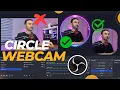 How To Make CIRCLE Webcam In OBS Studio 2026