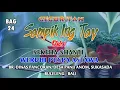 Geguritan Sampik Ing Tay Bag. 24│Sekaa Shanti Puspa Werdhi Astawa