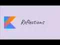 Reflection in Kotlin